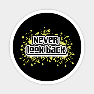 Never Look Back Magnet